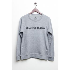 Be A Nice Human Sweatshirt